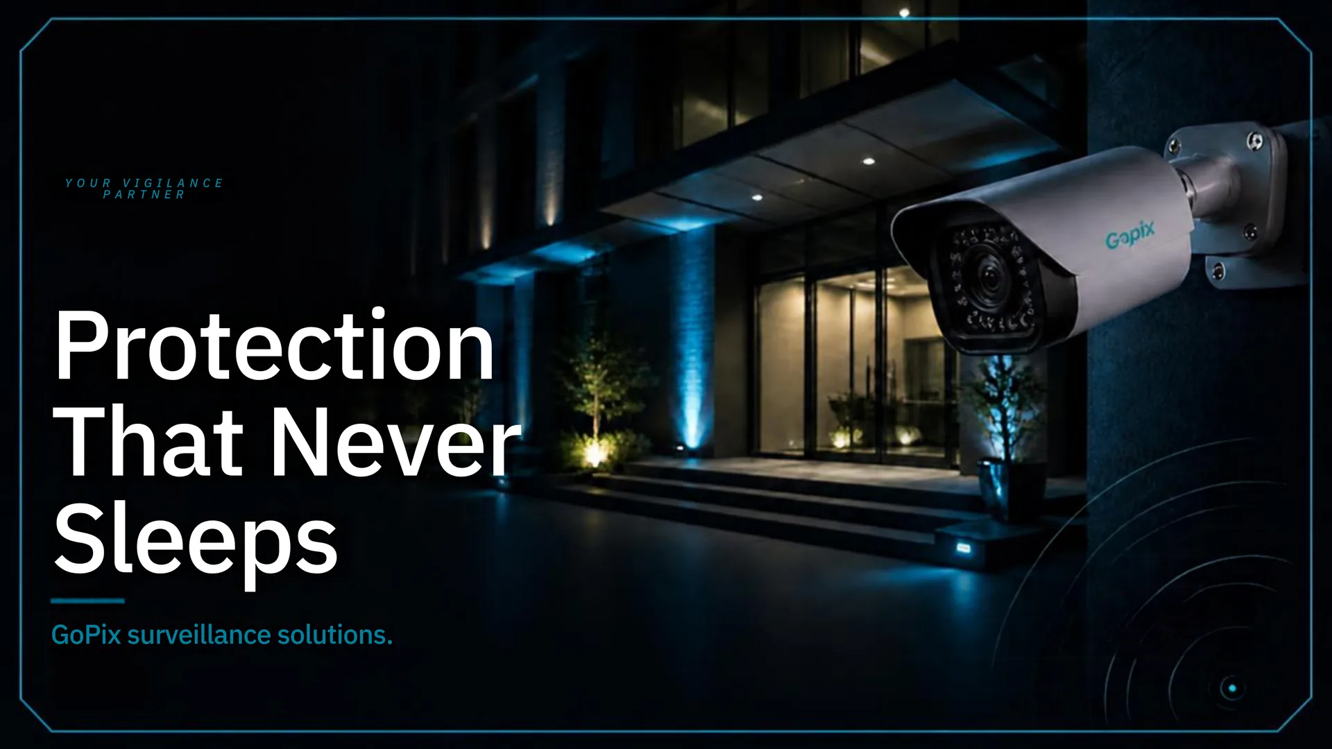 Protection that never sleeps — Gopix surveillance solutions.